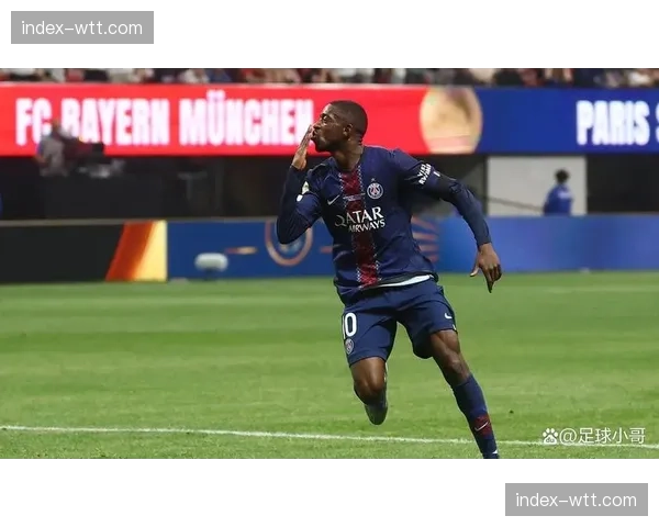 法甲：巴黎圣日耳曼4-0大胜，登贝莱两度内切破门主导边路攻势